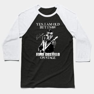 Yes I'm Old But I Saw On Stage Baseball T-Shirt